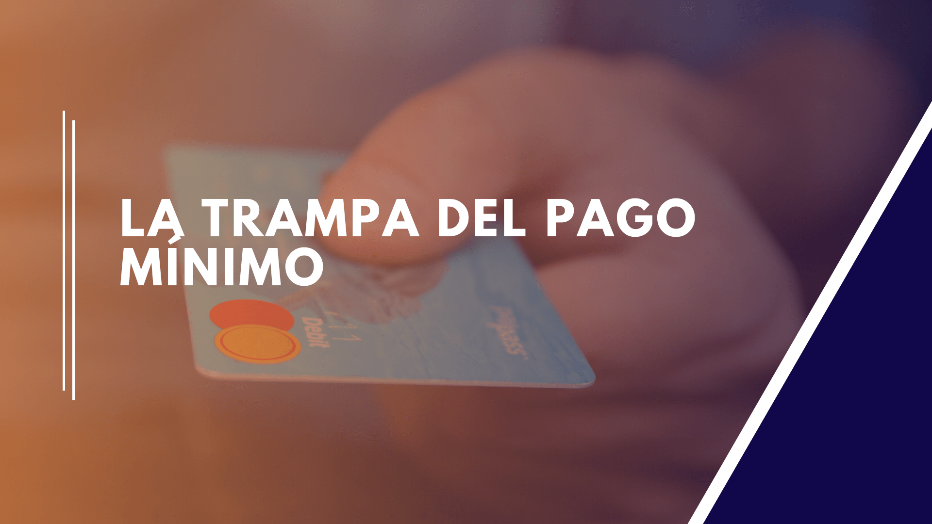 Lee más sobre el artículo La trampa del pago mínimo
